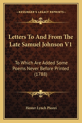 Letters To And From The Late Samuel Johnson V1:... 1164052616 Book Cover