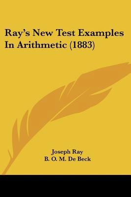 Ray's New Test Examples In Arithmetic (1883) 1437084001 Book Cover