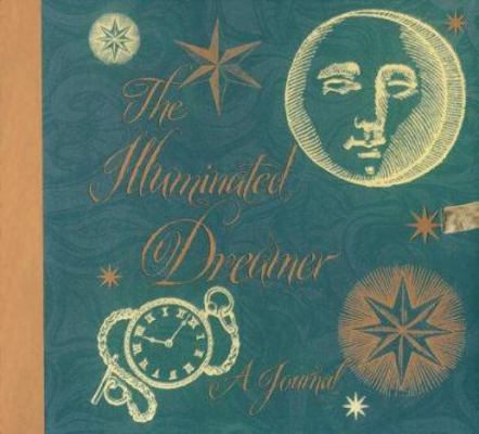 The Illuminated Dreamer: A Journal 0002251108 Book Cover