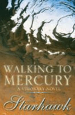 Walking to Mercury: A Visionary Novel 072253888X Book Cover