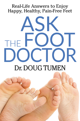 Ask the Foot Doctor: Real-Life Answers to Enjoy... 1642791989 Book Cover