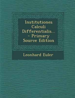 Institutiones Calculi Differentialis... - Prima... [Latin] 1295695790 Book Cover