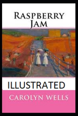 Raspberry Jam Illustrated B091MZYNZV Book Cover