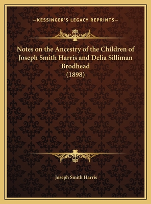 Notes on the Ancestry of the Children of Joseph... 1169676928 Book Cover