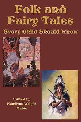 Folk and Fairy Tales Every Child Should Know 1617201154 Book Cover