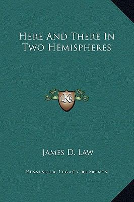 Here And There In Two Hemispheres 1169353010 Book Cover