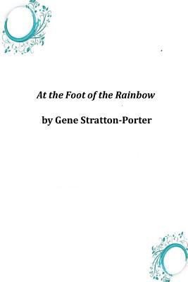 At the Foot of the Rainbow 149739676X Book Cover