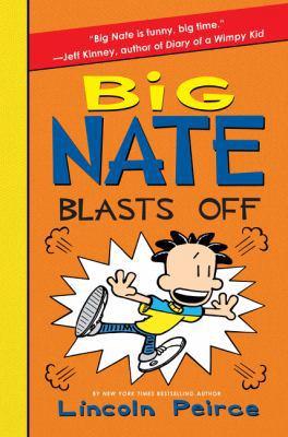 Big Nate Blasts Off (Big Nate, 8) 0062449559 Book Cover
