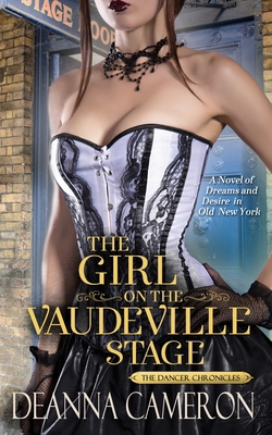 The Girl on the Vaudeville Stage: A Novel of Dr... 0990814661 Book Cover