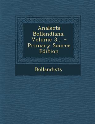 Analecta Bollandiana, Volume 3... [French] 1293104817 Book Cover