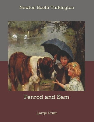 Penrod and Sam: Large Print B085K5JLLK Book Cover