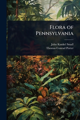 Flora of Pennsylvania 1023636018 Book Cover