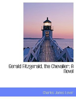 Gerald Fitzgerald, the Chevalier [Large Print] 1115534459 Book Cover