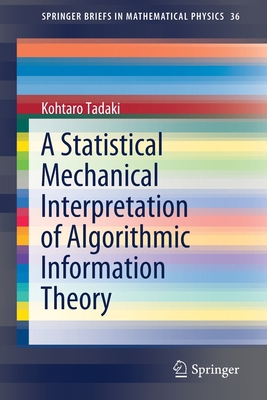 A Statistical Mechanical Interpretation of Algo... 9811507384 Book Cover