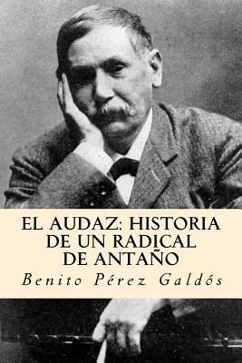 El audaz: historia de un radical de antaño (Spa... [Spanish] 1981123423 Book Cover
