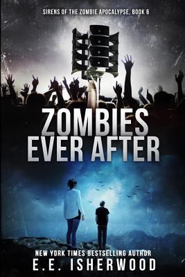 Zombies Ever After: Sirens of the Zombie Apocal... 1537724673 Book Cover