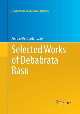 Selected Works of Debabrata Basu 1493951122 Book Cover