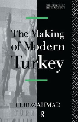 The Making of Modern Turkey 1138134279 Book Cover