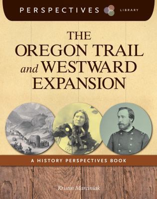 The Oregon Trail and Westward Expansion 1624314198 Book Cover