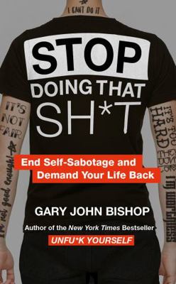 Stop Doing That Sh*t 0008344418 Book Cover