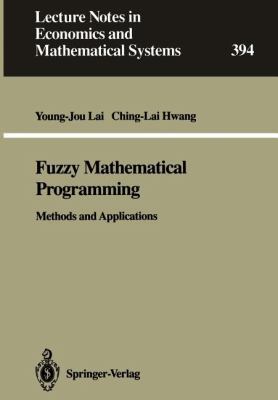 Fuzzy Mathematical Programming: Methods and App... 354056098X Book Cover