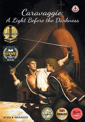 Caravaggio: A Light Before the Darkness 1913359565 Book Cover