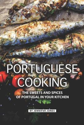 Portuguese Cooking: The Sweets and Spices of Po... 1081939575 Book Cover