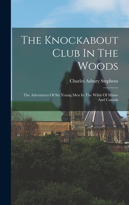 The Knockabout Club In The Woods: The Adventure... 1018717676 Book Cover