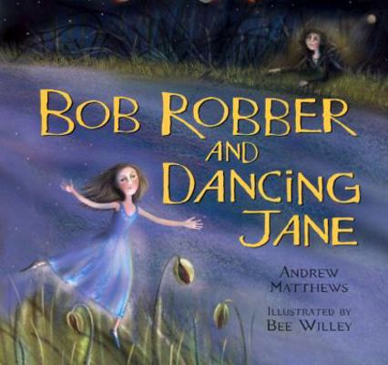 Bob Robber and Dancing Jane 0224064657 Book Cover