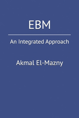 Ebm: An Integrated Approach B0D8JKBZWQ Book Cover