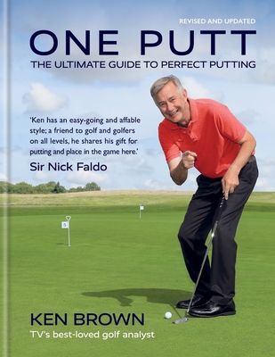 One Putt: The Ultimate Guide to Perfect Putting 0600631109 Book Cover