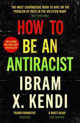 How To Be an Antiracist: The Global Million-Cop... 152911182X Book Cover