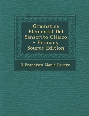 Gramatica Elemental Del S?nscrito Cl?sico [Spanish] 1287569455 Book Cover