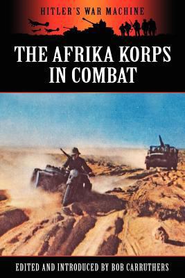 The Afrika Korps in Combat 1781581193 Book Cover