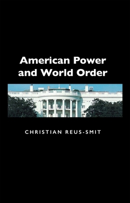 American Power and World Order 0745631665 Book Cover