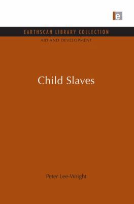 Child Slaves 0415846420 Book Cover