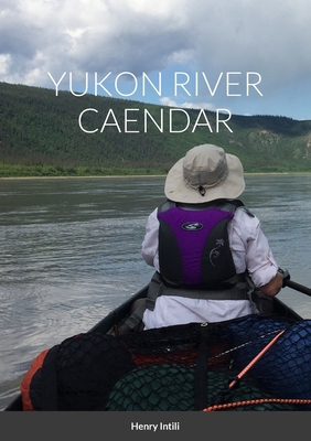 Yukon River Caendar 1312178736 Book Cover