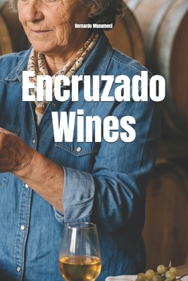 Encruzado Wines B0FVY558RH Book Cover