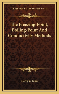 The Freezing-Point, Boiling-Point And Conductiv... 1168887704 Book Cover