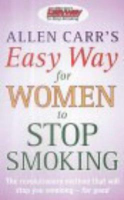 Allen Carr's Easy Way for Women to Stop Smoking 0572028628 Book Cover