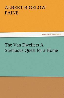 The Van Dwellers a Strenuous Quest for a Home 3847214217 Book Cover