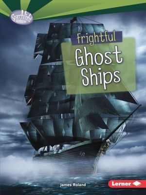 Frightful Ghost Ships 1512456055 Book Cover