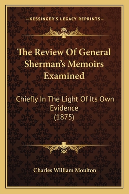The Review Of General Sherman's Memoirs Examine... 1165073803 Book Cover