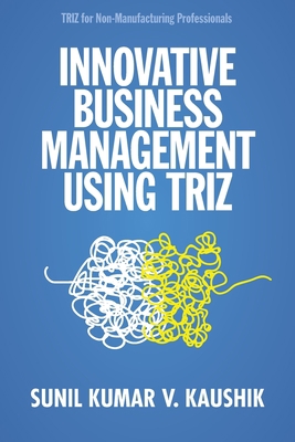 Innovative Business Management Using TRIZ 0873899644 Book Cover