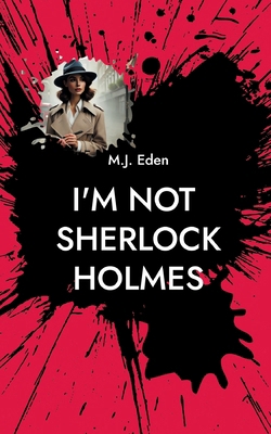 I'm not Sherlock Holmes: Part One 3759799795 Book Cover