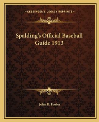 Spalding's Official Baseball Guide 1913 1162684933 Book Cover