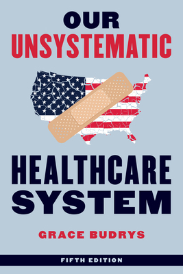 Our Unsystematic Healthcare System 1538177048 Book Cover