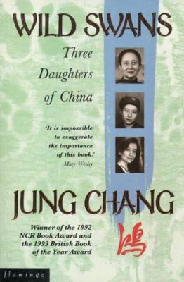 Wild Swans: Three Daughters of China 0006374921 Book Cover