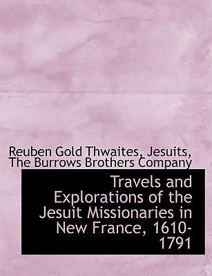 Travels and Explorations of the Jesuit Missiona... 1140270222 Book Cover