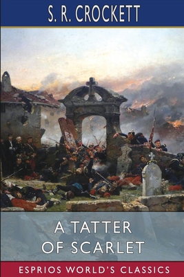 A Tatter of Scarlet (Esprios Classics): Adventu... B0BDJ329PD Book Cover